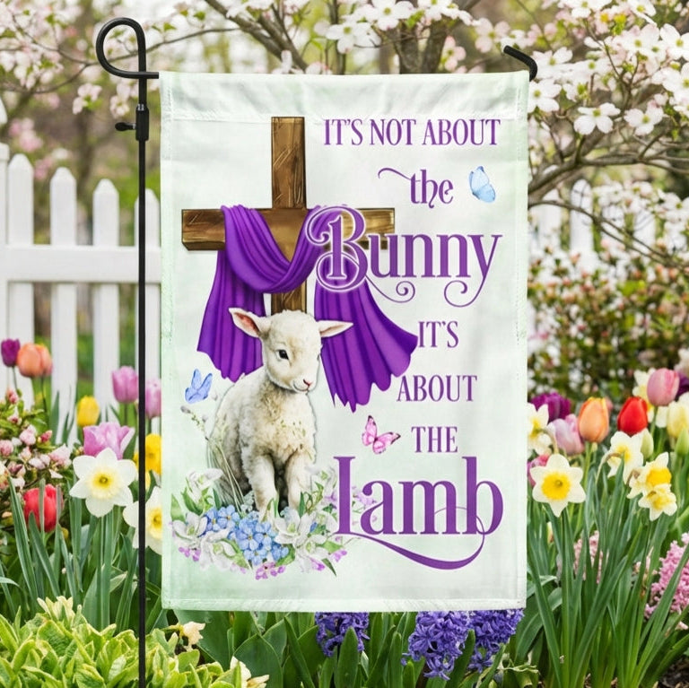 Easter Day Flag It's Not About The Bunny It's About The Lamb