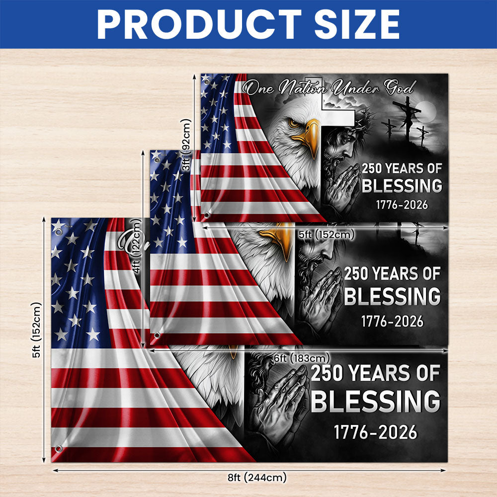 One Nation Under God Grommet Flag for 250 Years Of Blessing Decoration