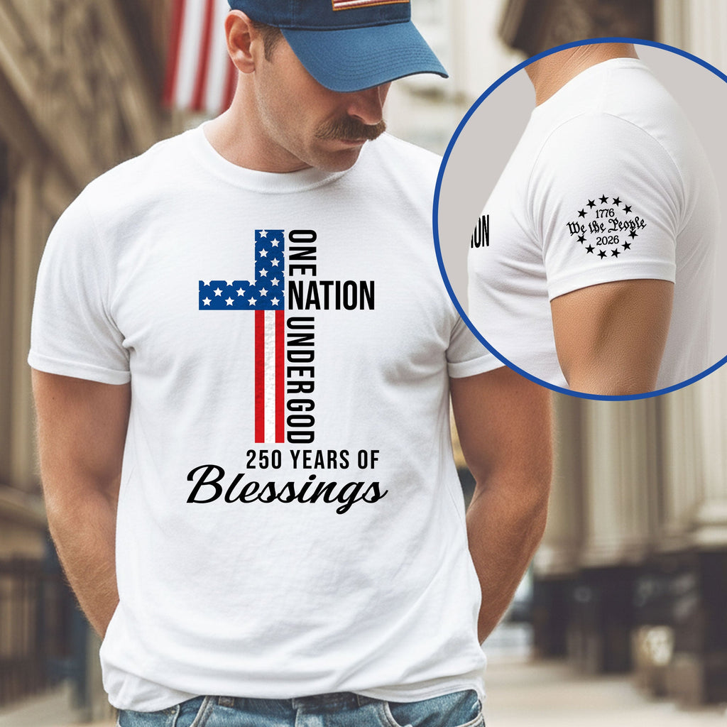 Patriot We The People Christian T-Shirt, 250 Years One Nation Under God 1776 2026 Tee