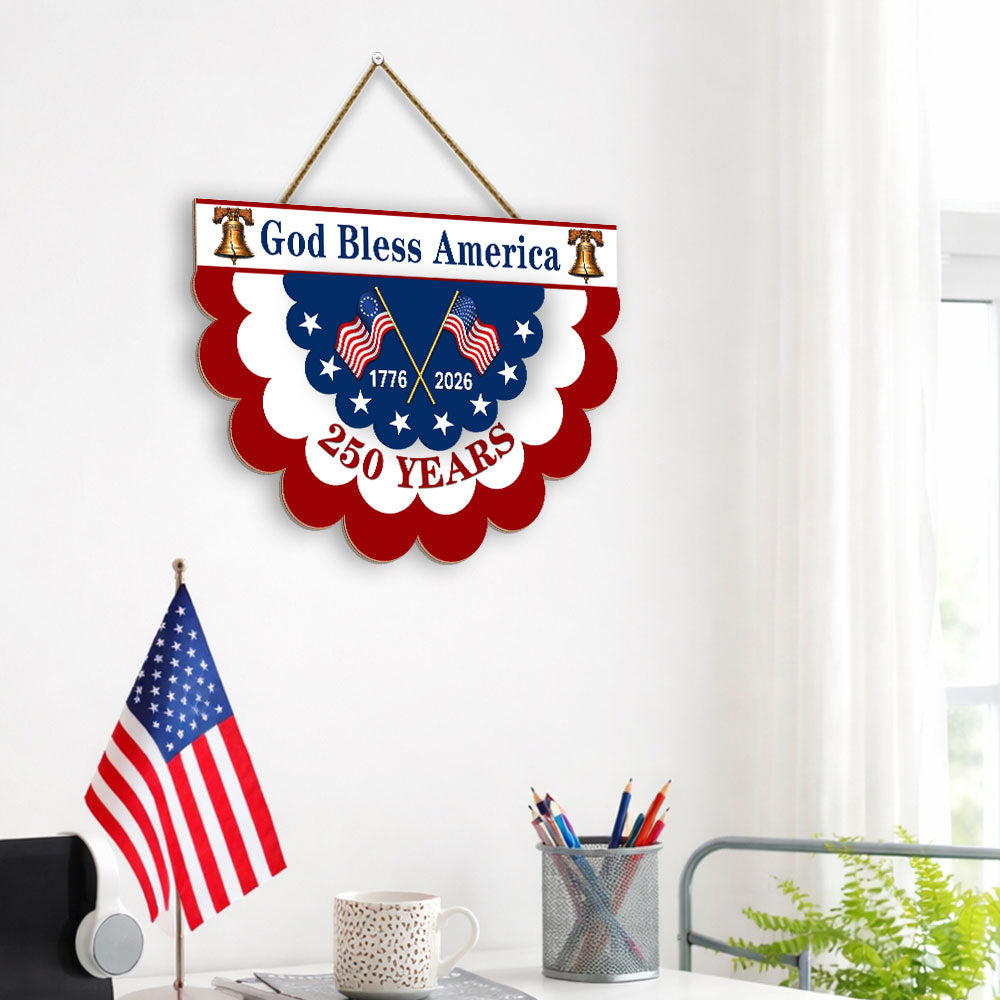 Patriotic God Bless America Hanging Sign, 250 Years Wooden Decor for 1776 2026 Anniversary