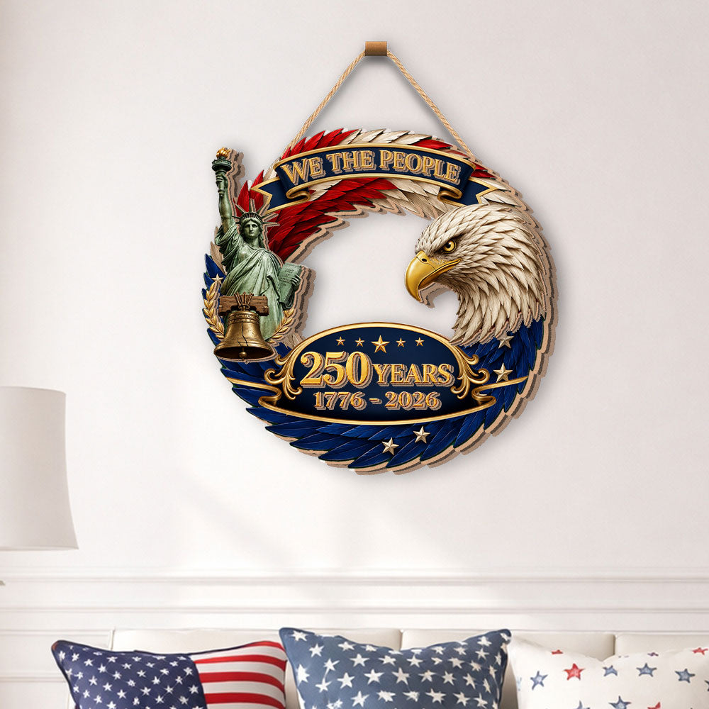 Patriotic 250 Years We The People Hanging Sign, 1776 2026 Wooden Decor