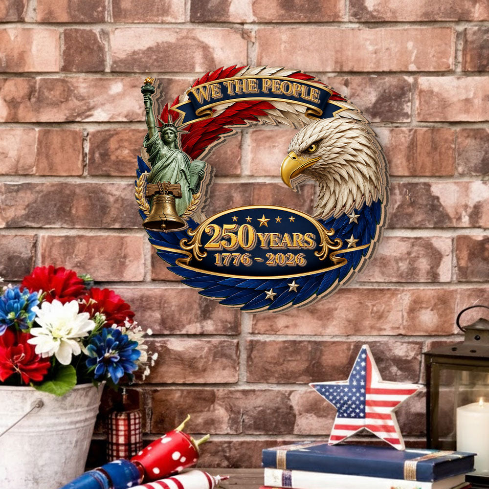 Patriotic 250 Years We The People Hanging Sign, 1776 2026 Wooden Decor