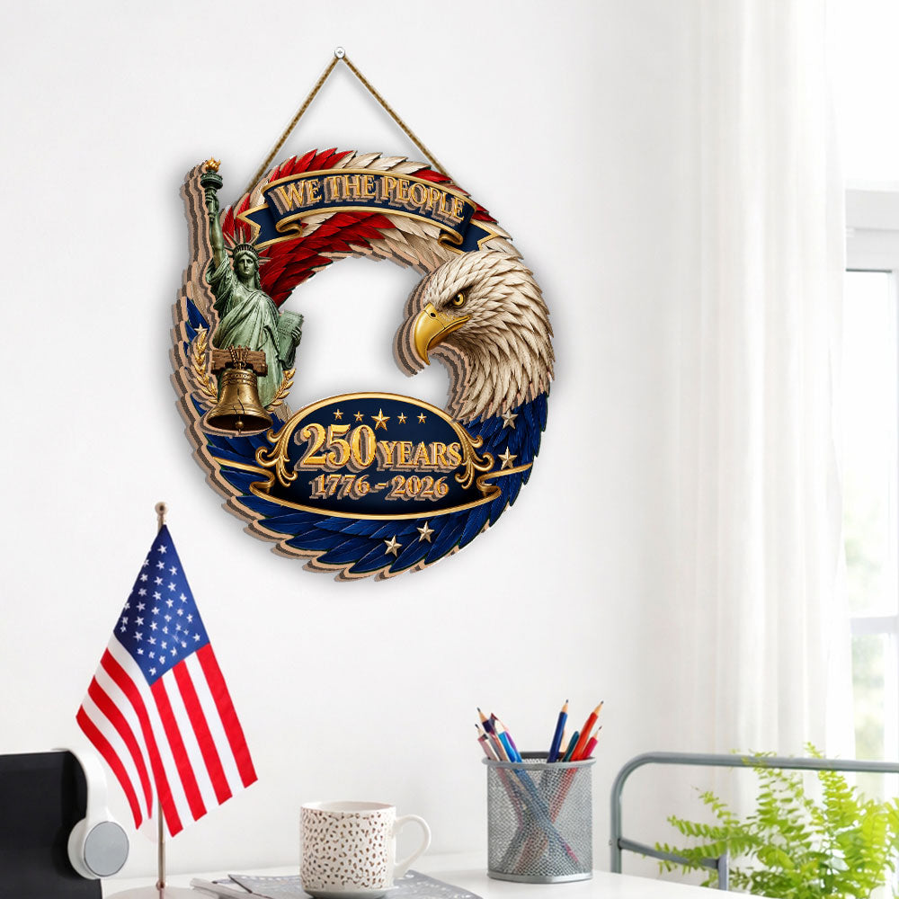 Patriotic 250 Years We The People Hanging Sign, 1776 2026 Wooden Decor