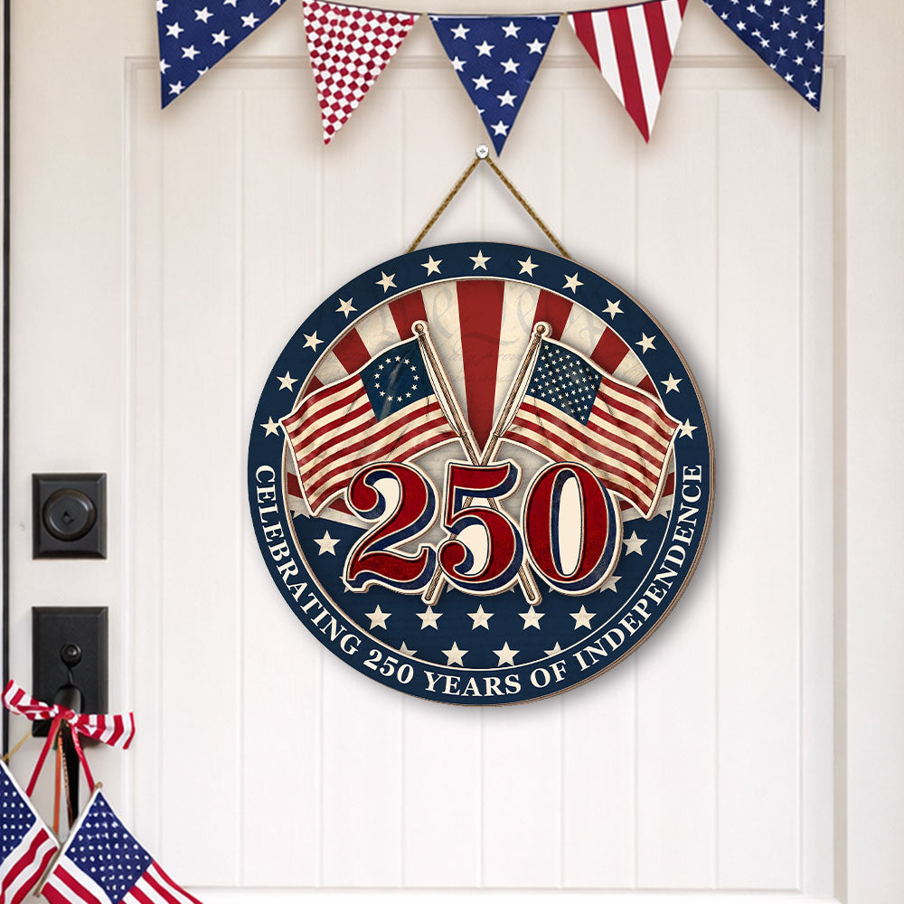 250th Anniversary Betsy Ross Flag Celebrating 250 Years of Independence Wooden Sign