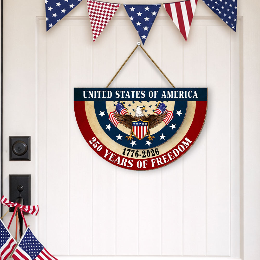 250 Years of Freedom Patriotic Shield Eagle Betsy Ross Wooden Hanging Sign