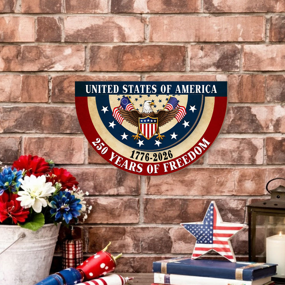 250 Years of Freedom Patriotic Shield Eagle Betsy Ross Wooden Hanging Sign