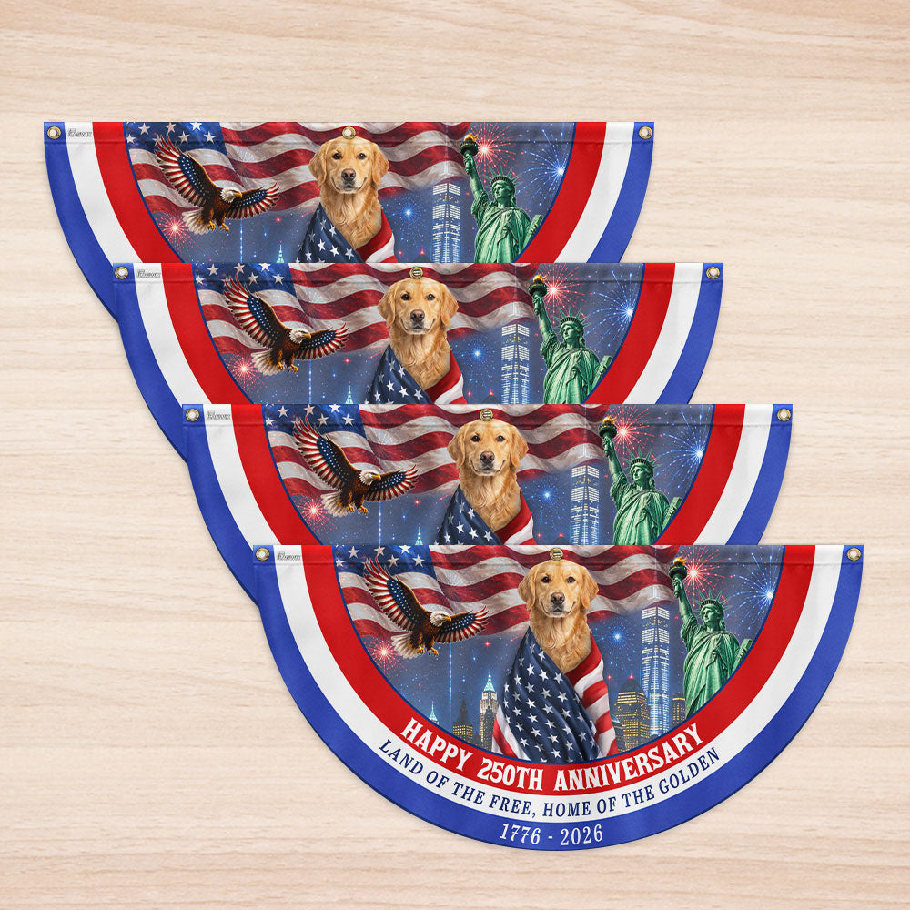 Happy 250th Anniversary Land of The Free Home of Golden Retriever Fan Flag