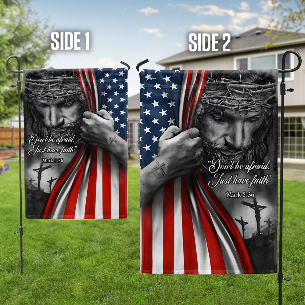Jesus American Flag, Don’t Be Afraid, Just Have Faith Flag 3-Day Shipping