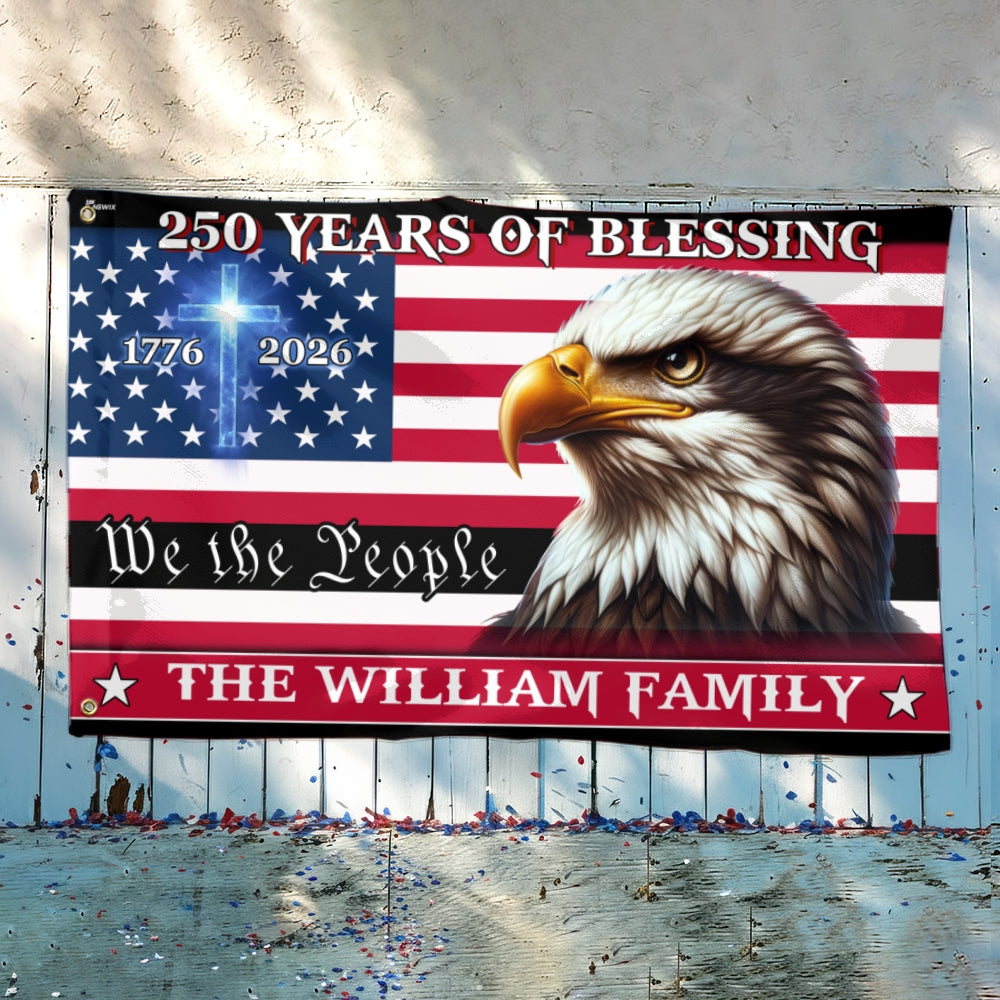 Patriotic Custom Name Flag, Personalized 250 Years of Blessings 1776 2026 American Grommet Flag