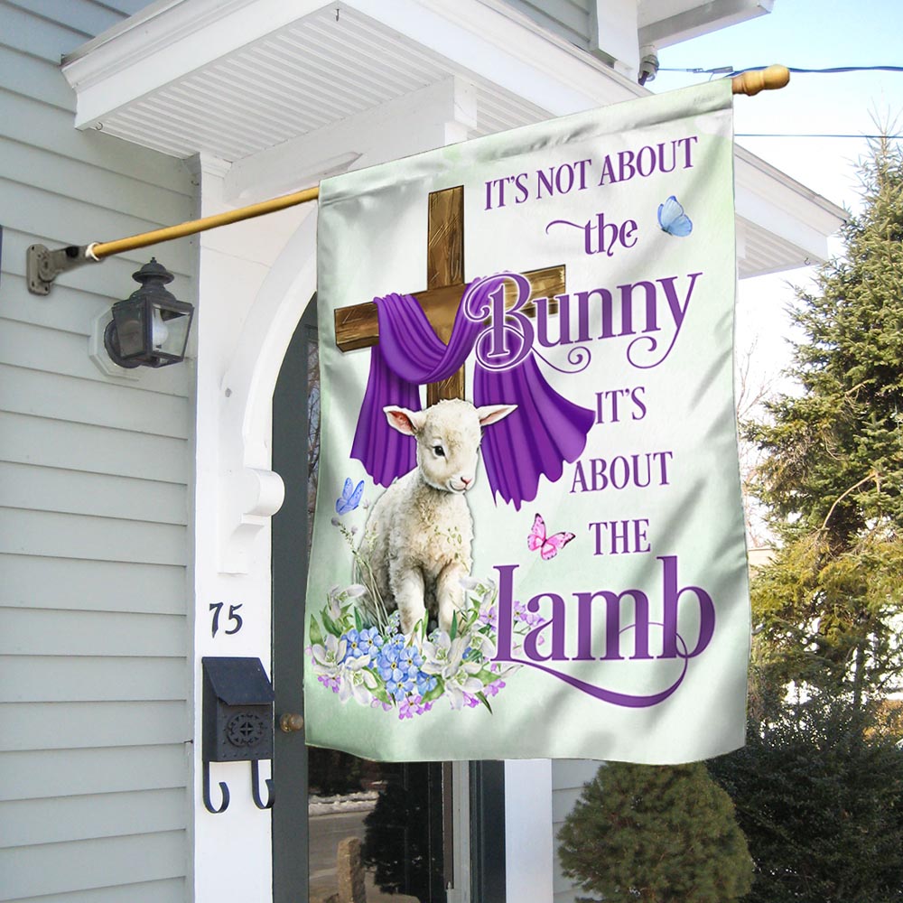 Easter Day Flag It's Not About The Bunny It's About The Lamb