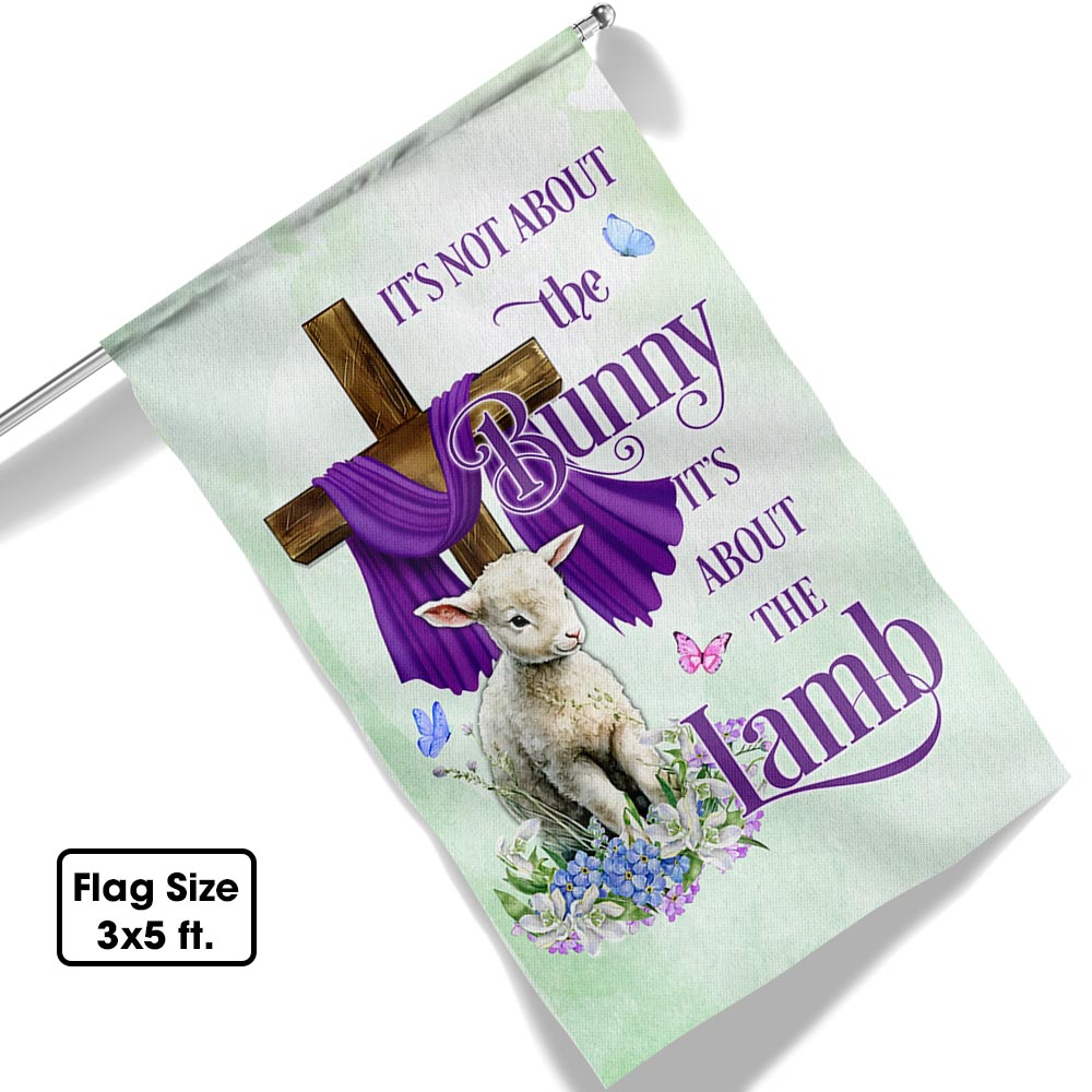 Easter Day Flag It's Not About The Bunny It's About The Lamb